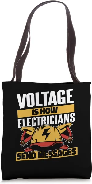 Voltage How Electricians Send Messages Electrician Tote Bag